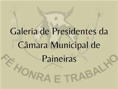 Galeria de Presidentes da C&#226;mara Municipal de Paineiras 